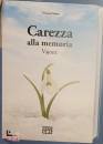 immagine di Carezza alla memoria. Vajont