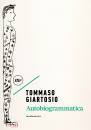 GIARTOSIO TOMMASO, Autobiogrammatica