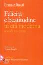 BUZZI FRANCO, Felicit� e beatitudine in et� moderna