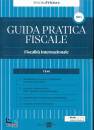 GRUPPO 24 ORE, Guida Pratica Fiscale Fiscalit� internazionale