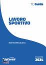 BREGOLATO MARTA, Lavoro sportivo Le novit� dopo la riforma e ...
