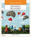 immagine di Pedagogia della gioia� Educare coltivando ...
