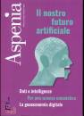 immagine di Aspenia Il nostro futuro artificiale n.1 2024