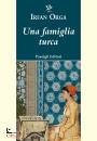 ORGA IRFAN, Una famiglia turca