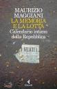 MAGGIANI MAURIZIO, La memoria e la lotta Calendario intimo ...