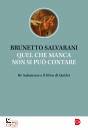 SALVARANI BRUNETTO, Quel che manca non si pu� contare