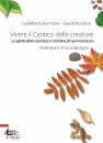 BORMOLINI - RONDONI, Vivere il Cantico delle creature La spiritualit�