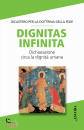 DOTTRINA DELLA FEDE, Dignitas infinita Dichiarazione circa la dignit�