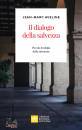 AVELINE JEAN-MARC, Il dialogo della salvezza Piccola teologia ...
