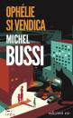 BUSSI MICHEL, Oph�lie si vendica