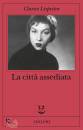 LISPECTOR CLARICE, La citt� assediata