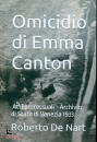 DE NART ROBERTO, Omicidio di Emma Canton