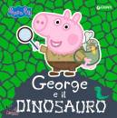 PEPPA PIG, George e il dinosauro Peppa Pig Ediz a colori