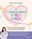 PEDIATRA CARLA, Ti racconto di te e di noi