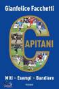 FACCHETTI GIANFELICE, Capitani