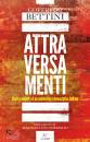 BETTINI GOFFREDO, Attraversamenti Storie e incontri di un comunista