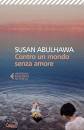 ABULHAWA SUSAN, Contro un mondo senza amore