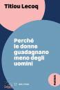 immagine di Perch� le donne guadagnano meno degli uomini