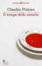 PINEIRO CLAUDIA, Tempo delle mosche
