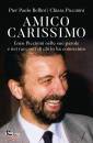 BELLINI PIER PAOLO,, Amico carissimo.  Enzo Piccinini