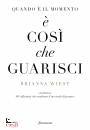immagine di Quando � il momento � cos� che guarisci