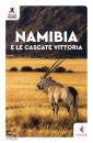 HUMPHREYS SARA, HUMP, Namibia e le cascate vittoria
