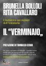BRUNELLA-CAVALLARO, Il verminaio. Inchiesta sui dossier dell