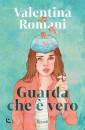 ROMANI VALENTINA, Guarda che e