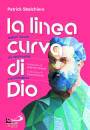SBALCHIERO PATRICK, La linea curva di Dio. Antoni Gaud�