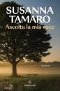 SUSANNA TAMARO, Ascolta la mia voce