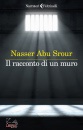 SROUR NASSER ABU, Il racconto di un muro