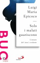 EPICOCO LUIGI, Solo i malati guariscono