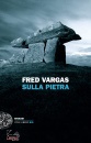 VARGAS FRED, Sulla pietra