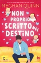 MEGHAN QUINN, Non proprio scritto nel destin