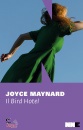 JOYCE MAYNARD, Il bird hotel