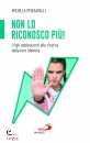immagine di Non lo riconosco pi�! I figli adolescenti