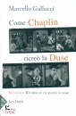 GALLUCCI MARCELLO, Come Chaplin ricre� la Duse