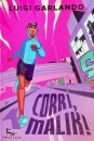 GARLANDO LUIGI, Corri, malik! - storie di sport