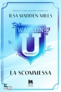 ILSA MADDEN-MILLS, La scommessa