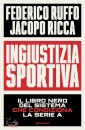 RUFFO FEDERICO, RICC, Ingiustizia sportiva