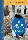 NOUWEN HENRY J.M., Un grido per la pace