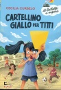 CURBELO CECILIA, Cartellino giallo per Titti