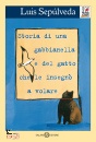SEPULVEDA LUIS, Storia di una gabbianella e del gatto che le ins.