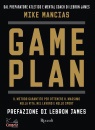 MANCIAS MIKE, Game plan Il metodo garantito per ottenere ...