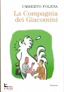 FOLENA UMBERTO, La Compagnia dei Giacomini