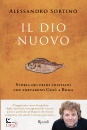 immagine di Il Dio nuovo Storia dei primi cristiani ...