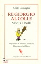 immagine di Re Giorgio al Colle Moniti e bolle