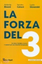 immagine di La forza del 3 Se stessi, lavoro, famiglia