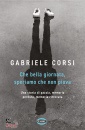 CORSI GABRIELE, Che bella giornata speriamo che non piova