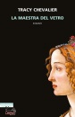 CHEVALIER TRACY, La maestra del vetro